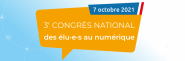 3e Congrès national des élue.s au numérique le 7 octobre : participez à la motion